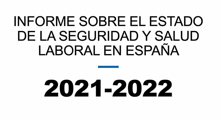 Informe sobre el estado de la seguridad y salud laboral en España 2021-2022