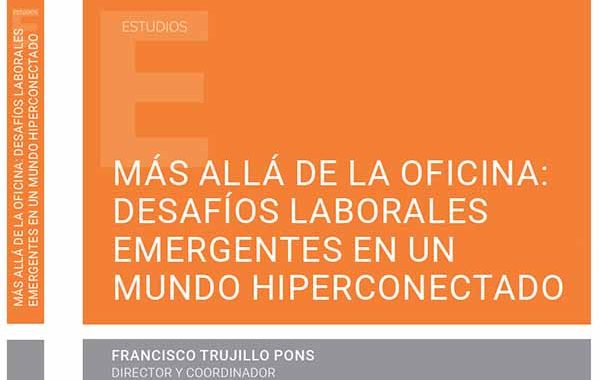 Más allá de la oficina: desafíos laborales emergentes en un mundo hiperconectado