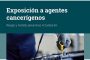 Exposición a agentes cancerígenos. Riesgos y medidas preventivas