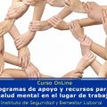 Programas de apoyo y recursos para la salud mental en el lugar de trabajo