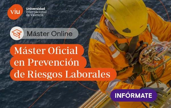 Máster Universitario en Prevención de Riesgos Laborales (VIU)