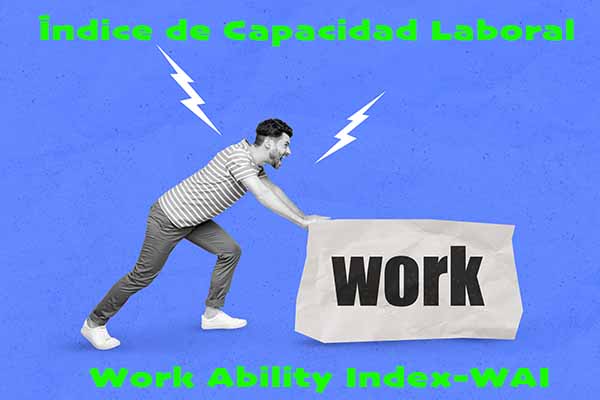 El Índice de Capacidad Laboral - Work Ability Index (WAI)