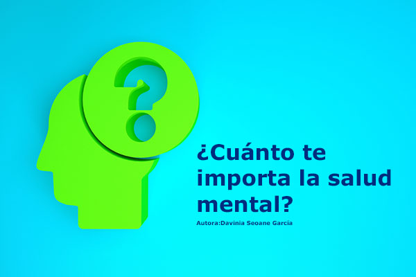 ¿Cuánto te importa la salud mental?