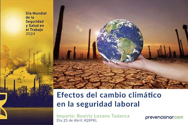 Efectos del cambio climático en la seguridad laboral #28PRL