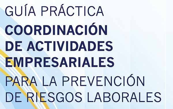 Guía práctica para la coordinación de actividades empresariales (CAE)