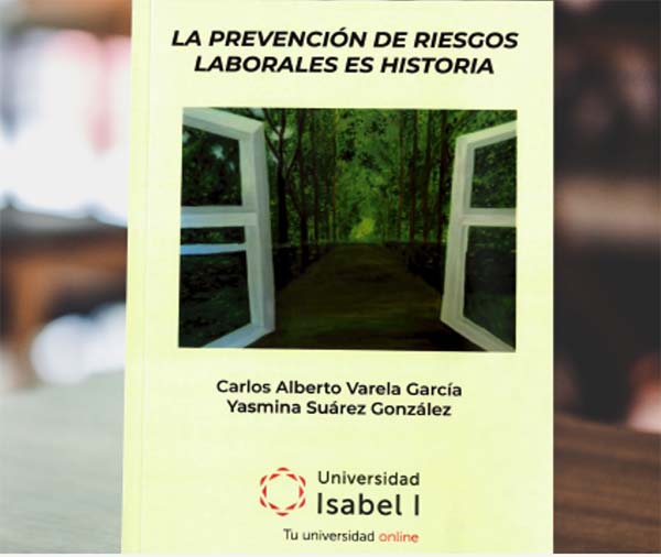 La Prevención de Riesgos Laborales es Historia