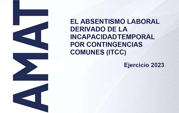 El Absentismo Laboral derivado de la Incapacidad Temporal por Contingencias Comunes (ITCC) del ejercicio 2023
