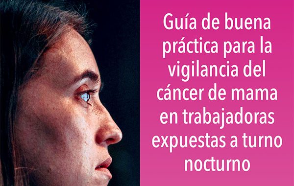 Guía de buena práctica para la vigilancia del cáncer de mama en trabajadoras expuestas a turno nocturno