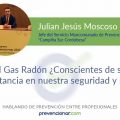 El Gas Radón ¿Conscientes de su importancia en nuestra seguridad y salud?
