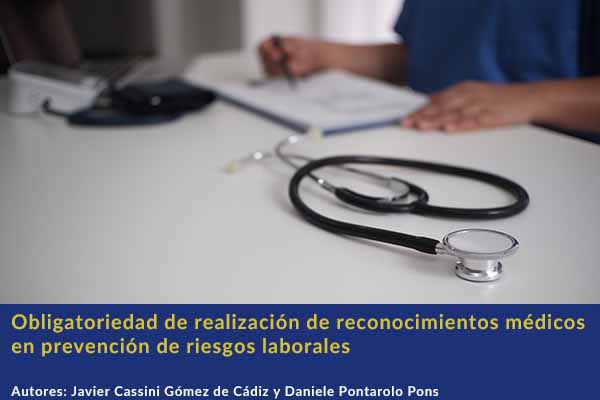 Obligatoriedad de realización de reconocimientos médicos en prevención de riesgos laborales