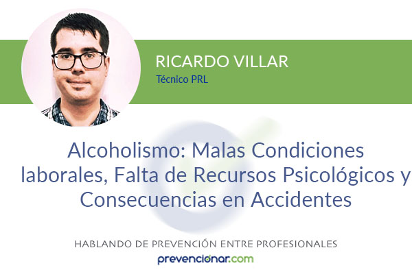 Alcoholismo: Malas Condiciones laborales, Falta de Recursos Psicológicos y Consecuencias en Accidentes