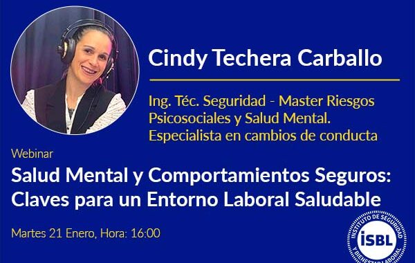 Webinar ISBL 21/01: Salud Mental y Comportamientos Seguros:  Claves para un Entorno Laboral Saludable