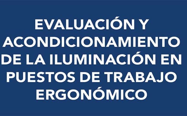 Evaluación y acondicionamiento de la iluminación en puestos de trabajo ergonómico #Cuestionario