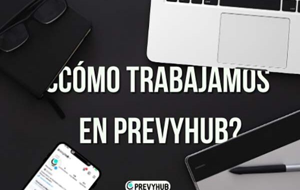 ¿Cómo trabajamos en Prevyhub?