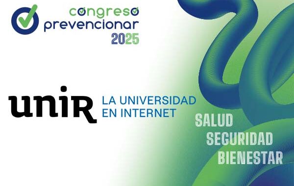La Universidad Internacional de La Rioja (UNIR), se suma al V Congreso Internacional Prevencionar