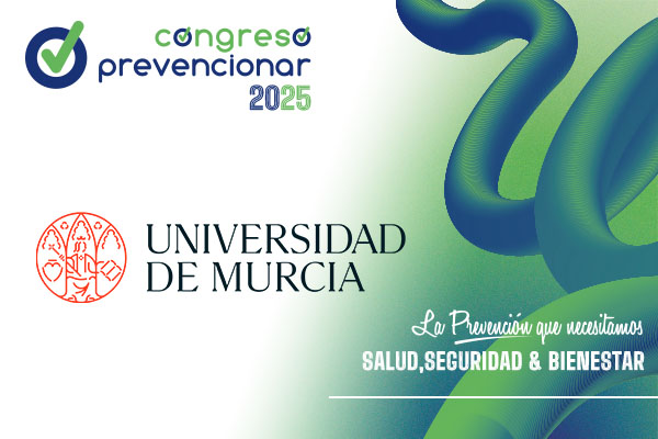 La Universidad de Murcia (UM), se suma al V Congreso Internacional Prevencionar